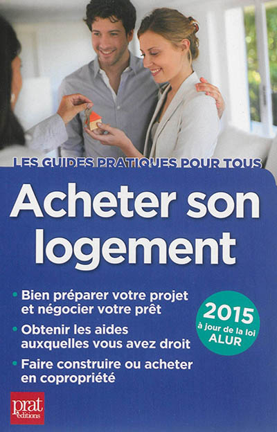 Acheter son logement : le guide pratique