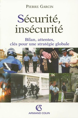 Sécurité, insécurité : bilan, attentes, clés pour une stratégie globale