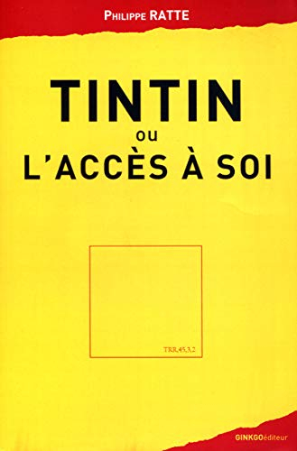 Tintin ou L'accès à soi