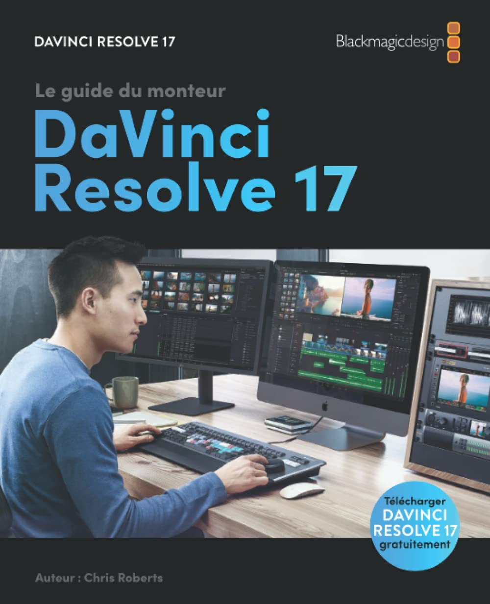 Le guide du monteur DaVinci Resolve 17