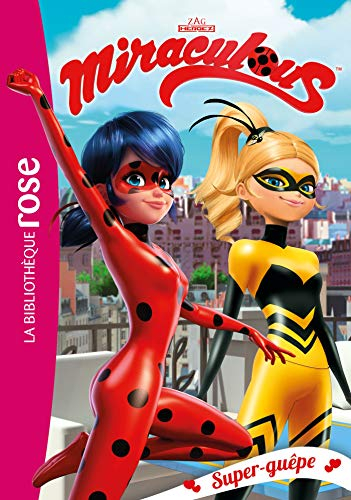 Miraculous. Vol. 16. Super-guêpe