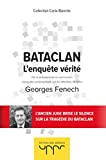 Bataclan - L'enquête vérité: Par le président de la commission d enquête parlementaire sur les atten