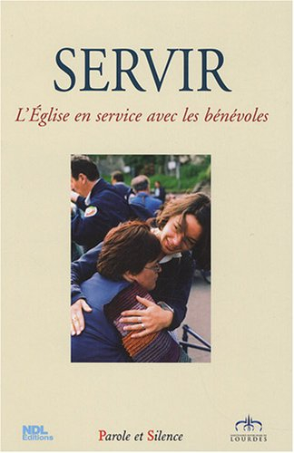 Servir : l'Eglise en service avec les bénévoles