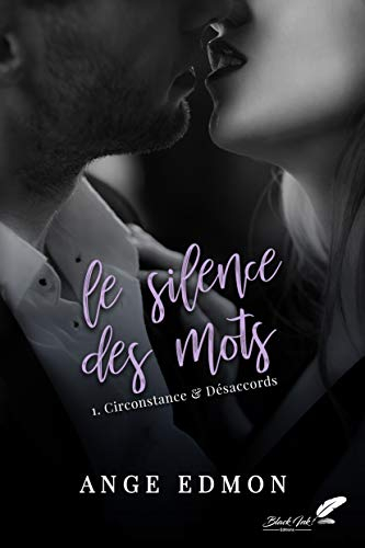 Le silence des mots, tome 1 : Circonstance & Désaccords