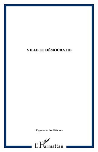 Espaces et sociétés, n° 112. Ville et démocratie