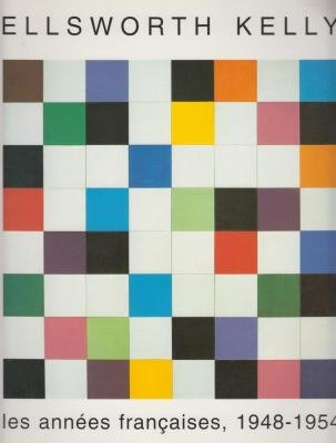 Ellsworth Kelly : les années françaises, 1948-1954