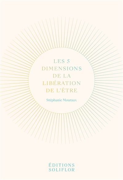 Les 5 dimensions de la libération de l'être