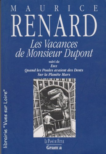 Les Vacances de monsieur Dupont. Eux. Quand les poules avaient des dents