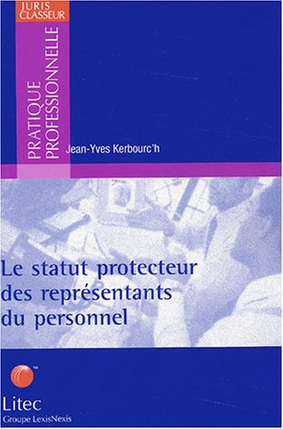 Le statut protecteur des représentants du personnel