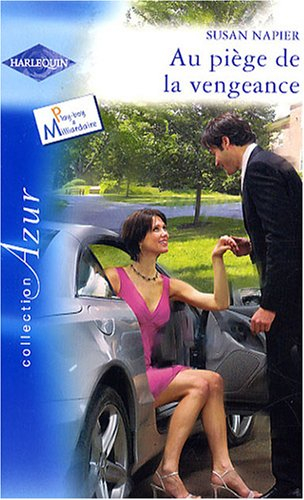 Au piège de la vengeance : play-boy et milliardaire