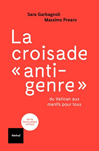 La croisade anti-genre : du Vatican aux manifs pour tous