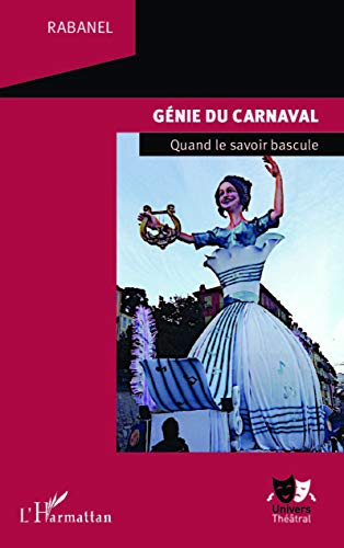Génie du carnaval : quand le savoir bascule