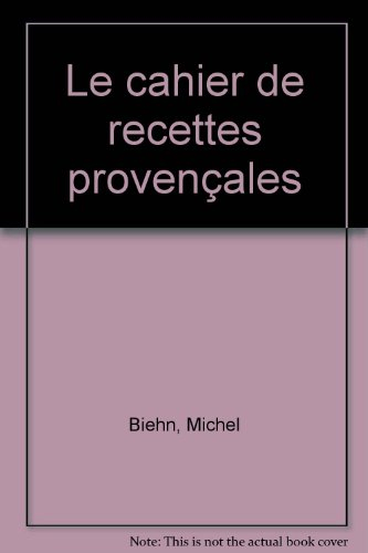 le cahier de recettes provençales