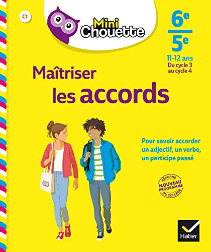Maîtriser les accords 6e-5e, 11-12 ans : du cycle 3 au cycle 4 : nouveau programme réforme du collèg