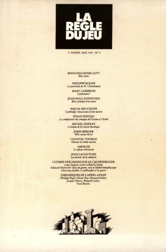 Règle du jeu (La), n° 4. Ultimes précisions sur le cas Heidegger. Chroniques de l'après-Golfe