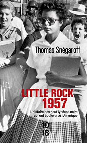 Little Rock, 1957 : l'histoire des neuf lycéens noirs qui ont bouleversé l'Amérique