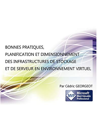 Bonnes Pratiques, Planification et Dimensionnement des Infrastructures de Stockage et de Serveur en