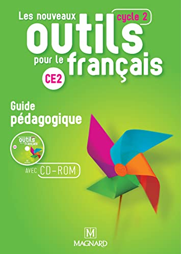 Les nouveaux outils pour le français : guide pédagogique avec CD-ROM ressources : CE2, cycle 2