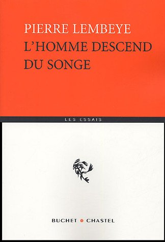 L'homme descend du songe : essai