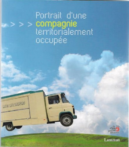 Portrait d'une compagnie territorialement occupée