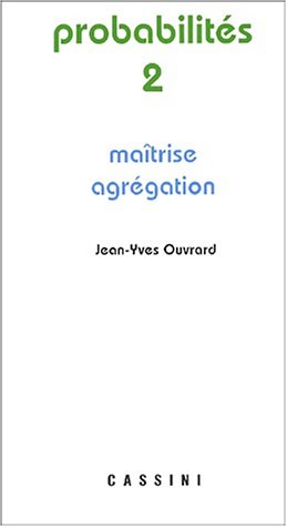 Probabilités. Vol. 2. Maîtrise, agrégation