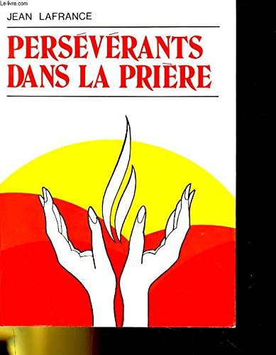 Persévérants dans la prière
