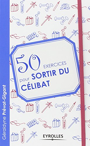 50 exercices pour sortir du célibat