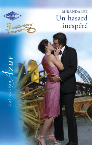 Un hasard inespéré : 3 milliardaires à marier