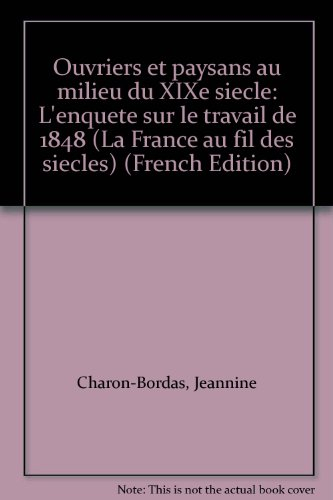Ouvriers et paysans au milieu du XIXe siècle : l'enquête sur le travail de 1848