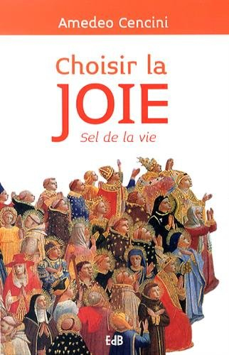Choisir la joie : sel de la vie