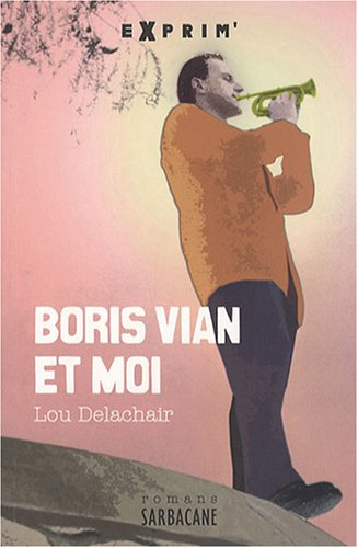 Boris Vian & moi