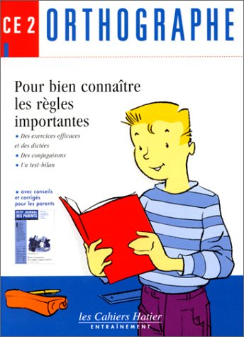 orthographe ce2 : pour bien connaître les règles importantes