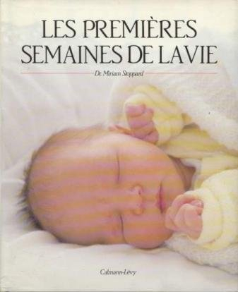 Les Premières semaines de la vie