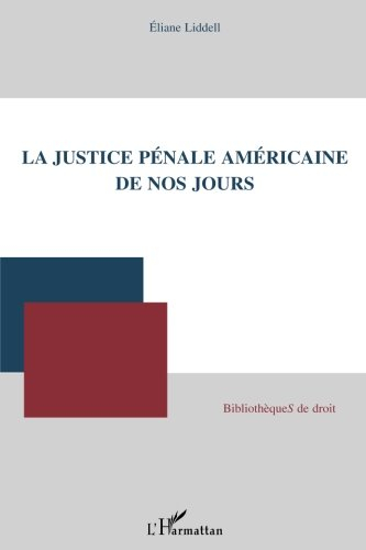 La justice pénale américaine de nos jours