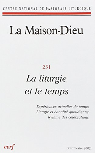 La Maison-Dieu numéro 231 La liturgie et le temps