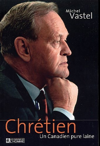 Chrétien : canadien pure laine