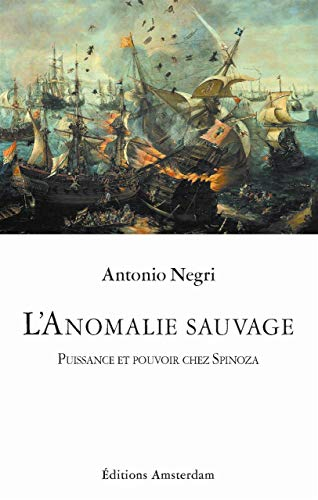 L'anomalie sauvage : puissance et pouvoir chez Spinoza