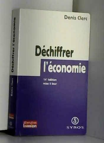 déchiffrer l'économie. 14ème édition