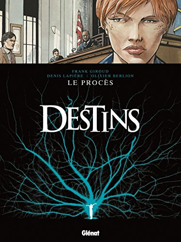 Destins. Vol. 9. Le procès