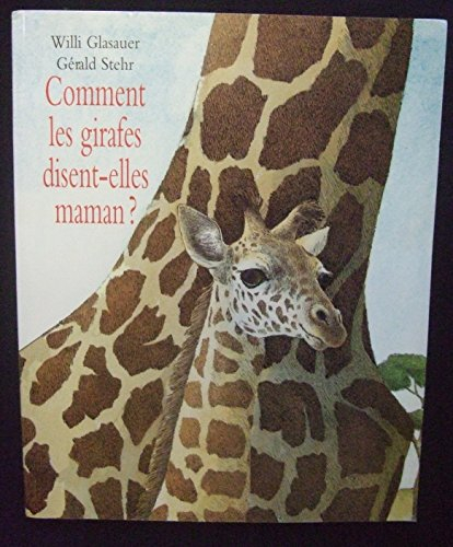 comment les girafes disent-elles maman ?