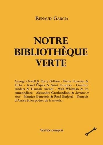 Notre bibliothèque verte. Vol. 2. George Orwell & Terry Gilliam, Pierre Fournier & Gébé, Karel Capek