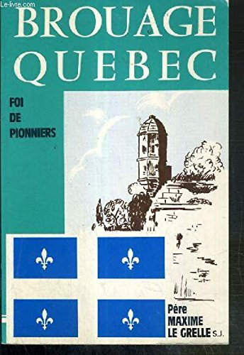 brouage québec, foi de pionniers
