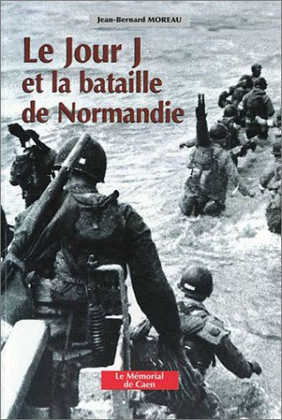 Le jour J et la bataille de Normandie