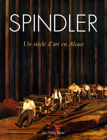 Charles, Paul, Jean-Charles Spindler : un siècle d'art en Alsace