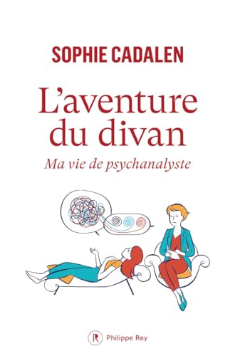 L'aventure du divan : ma vie de psychanalyste