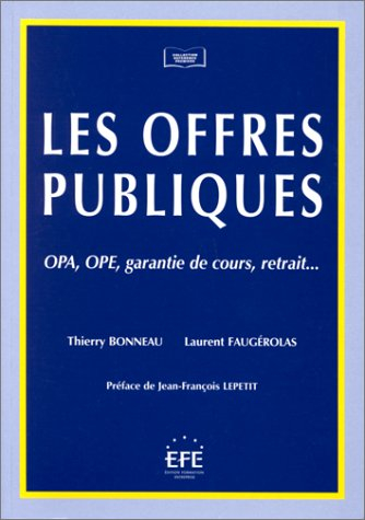 les offres publiques : opa, ope, garantie de cours, retrait...