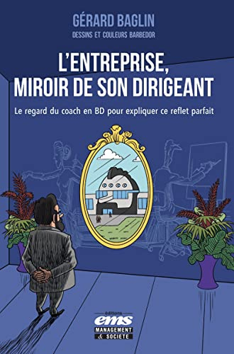 L'entreprise, miroir de son dirigeant : le regard du coach en BD pour expliquer ce reflet parfait