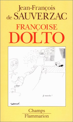 Françoise Dolto : itinéraire d'une psychanalyste