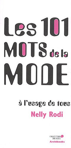 Les 101 mots de la mode à l'usage de tous