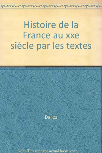Histoire de la France au XXe siècle par les textes
